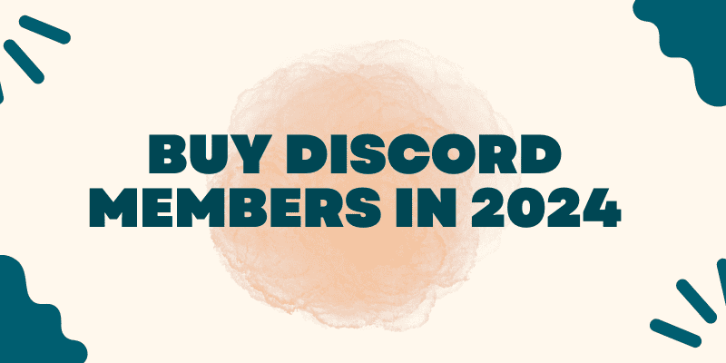 Buy Discord Members in 2024